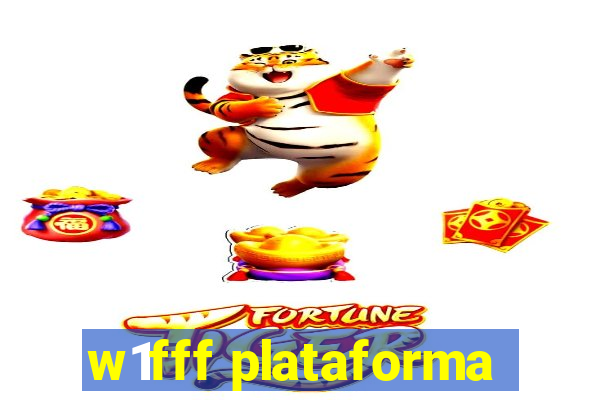 w1fff plataforma